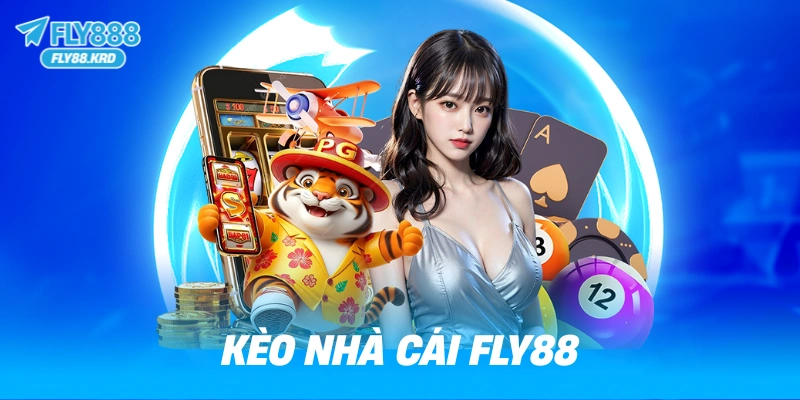 Kèo nhà cái fly88, cập nhập kết quả bóng đá mới nhất